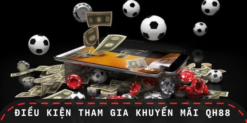 Yêu cầu cần đạt được khi muốn nhận khuyến mãi